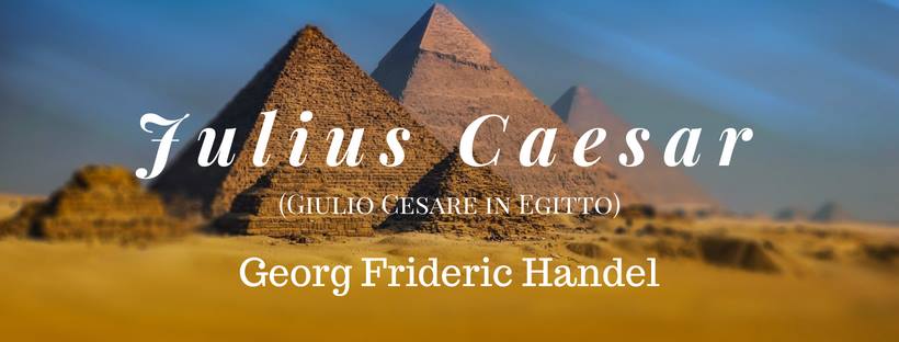 Julius Caesar in Egypt is not as well known as Handel's other works, but in the Baroque genre, it is famous.